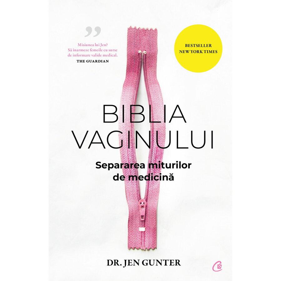 Carte Editura Curtea Veche Biblia vaginului autor Dr. Jen Gunter