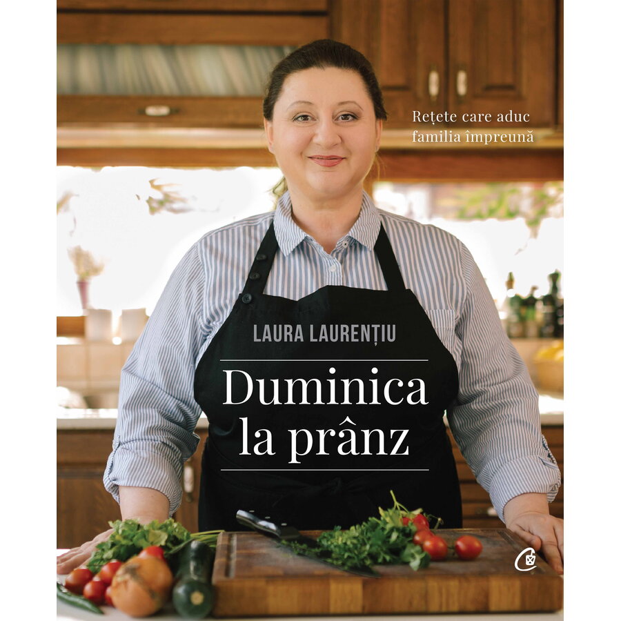 Carte Editura Curtea Veche Duminica la prânz autor Laura Laurentiu