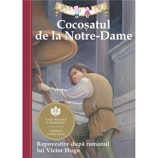 Carte Editura Curtea Veche Cocosatul de la Notre-Dame autor Deanna McFadden Victor Hugo
