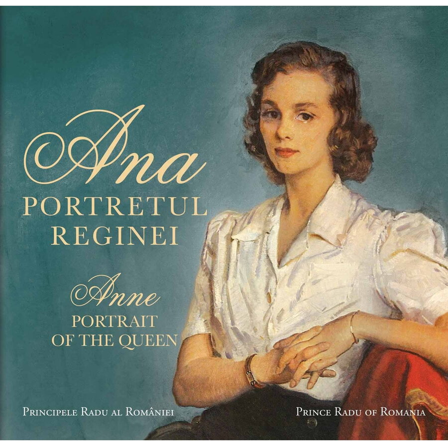 Editura Curtea Veche Ana Portretul Reginei Anne Portrait of the Queen ...