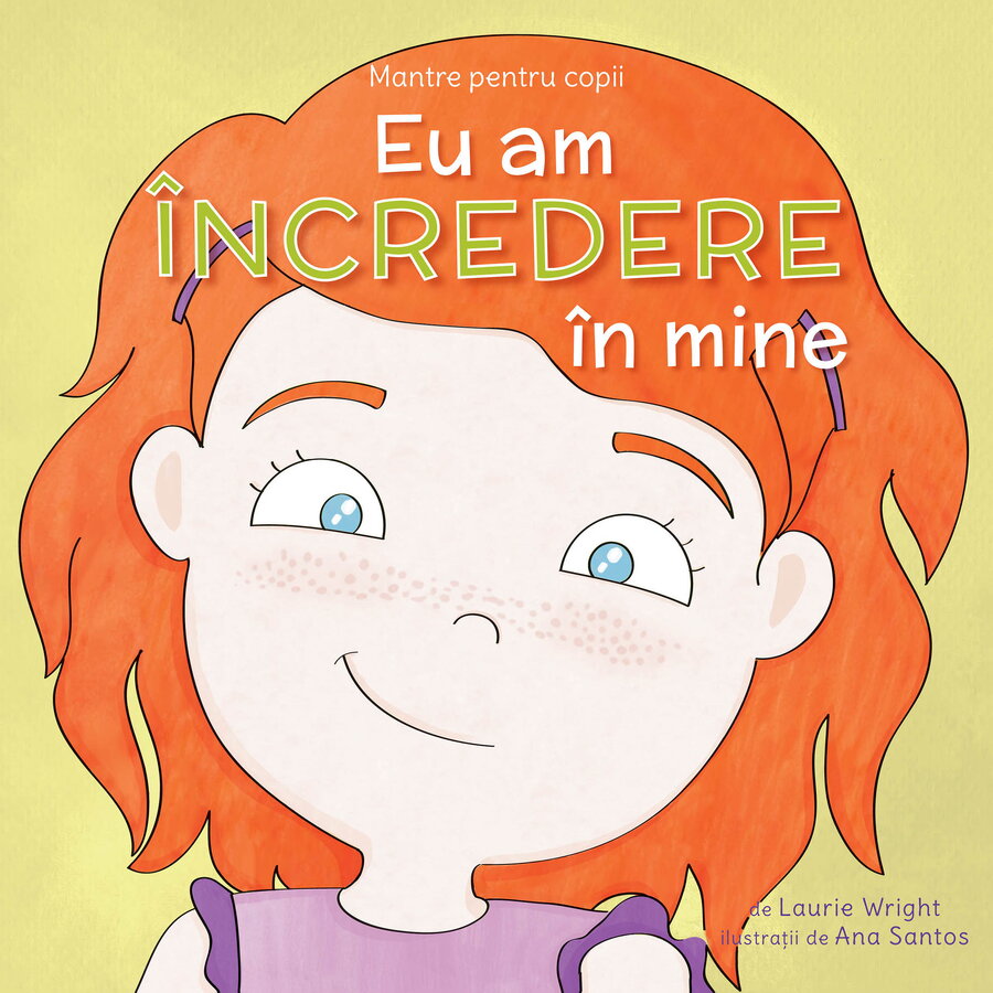 Carte Editura Curtea Veche Mantre pentru copii (VI). Eu am încredere in mine autor Laurie Wright