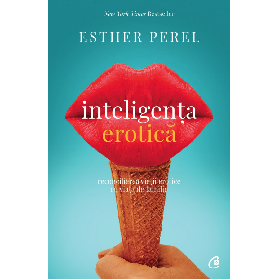 Carte Editura Curtea Veche Inteligenta erotica autor Esther Perel